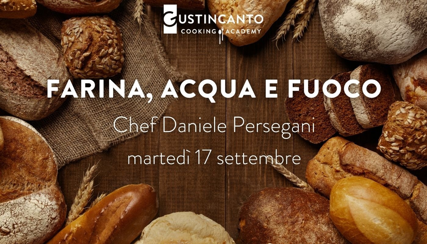 Corso di cucina: Farina, acqua e fuoco